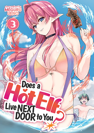 Does a Hot Elf Live Next Door to You? - Vol. 3 - The Manga Menagerie