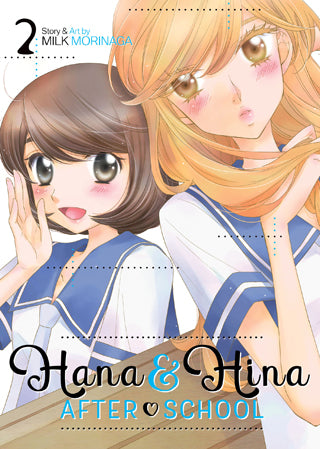 Hana & Hina After School – Vol. 2 (Milk Morinaga, Seven Seas)