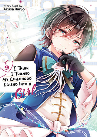 I Think I Turned My Childhood Friend Into a Girl - Vol. 09 (Preorder) (Release Date: 23/09/25)