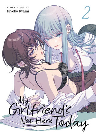 My Girlfriend’s Not Here Today - Vol. 02