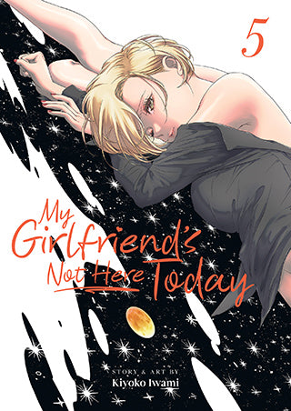 My Girlfriend’s Not Here Today - Vol. 05
