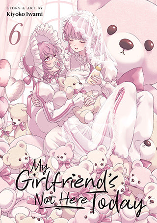 My Girlfriend’s Not Here Today - Vol. 06