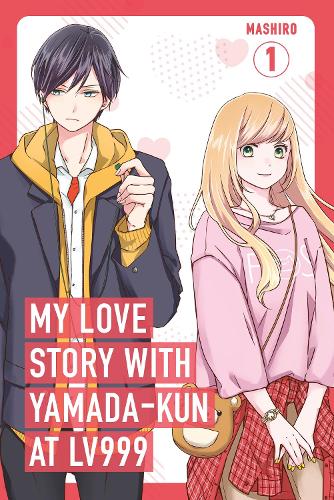 My Love Story with Yamada-kun at Lv999 - Vol. 01