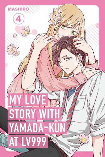 My Love Story with Yamada-kun at Lv999 - Vol. 04