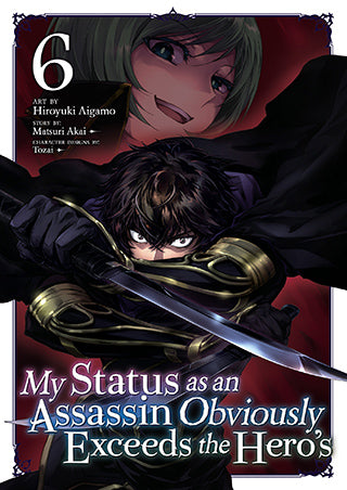 My Status as an Assassin Obviously Exceeds the Hero’s - Vol. 6 (Manga)